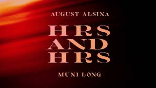 Muni Long x August Alsina  Hrs and Hrs [upl. by Leahcym]