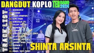 Shinta Arsinta Feat Arya Galih Terbaru  Sekecewa Itu  Dangdut Koplo Terbaru 2024 FULL ALBUM 2024 [upl. by Atin]