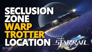 Seclusion Zone Warp Trotter Location Honkai Star Rail [upl. by Niriam315]