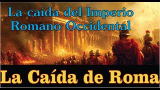 La Caída del Imperio Romano [upl. by Oinotna]