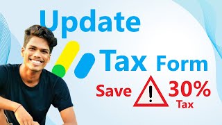 Update AdSense Tax form to skip 30 withholding  US Tax Form [upl. by Beller482]