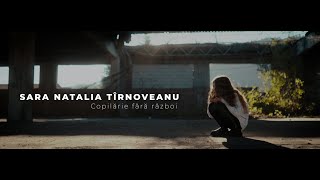 Sara Natalia Tirnoveanu  Copilarie fara razboi  Official Video [upl. by Hill945]