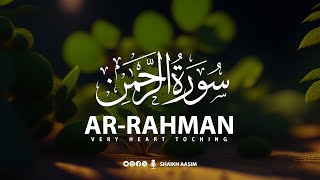 surah rahman with english translation full  سورة الرحمن  Shaikh Aasim [upl. by Enimaj]