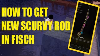 HOW TO GET NEW SCURVY ROD IN FISCH [upl. by Magda]