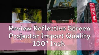 Review Reflective Screen Projector Import Quality 100quot Inch [upl. by Adiela]