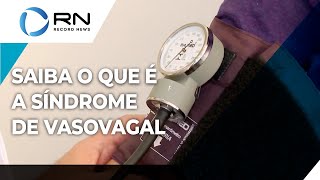 Saiba o que é a Síndrome Vasovagal e quais são os sintomas da doença [upl. by Ydal]