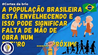 Envelhecimento da População  Cortes da Brio [upl. by Candida]