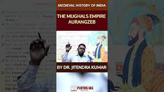 🏰 The Mughal Empire Aurangzebs Reign Explained  Medieval India by Dr Jitendra Kumar shorts [upl. by Hiltan]