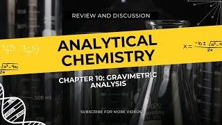 GRAVIMETRIC ANALYSIS CHAPTER 10 ANALYTICAL CHEMISTRY [upl. by Burne]