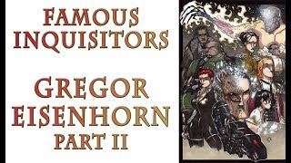 Warhammer 40k Lore  Gregor Eisenhorn Famous Inquisitors Part 2 [upl. by Liscomb]