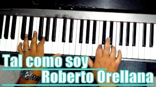 Tal como soy  TUTORIAL  Roberto Orellana [upl. by Parshall]