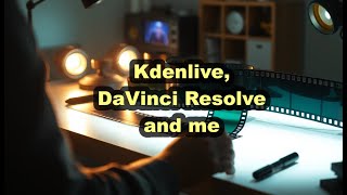 Kdenlive DaVinci Resolve and me [upl. by Caves204]