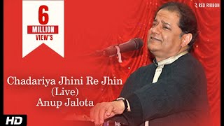 Chadariya Jhini Re Jhini  Anup Jalota Live in Concert  Red Ribbon Music [upl. by Anilak]