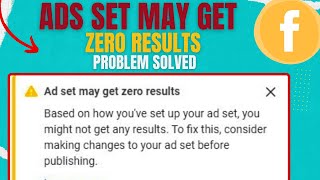 Ad set may get zero results problem solved [upl. by Cleres]