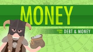 Money amp Debt Crash Course World History 202 [upl. by Chaunce]