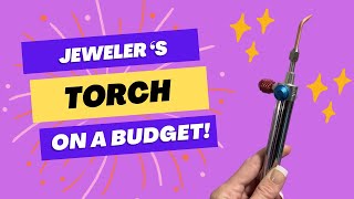 Jeweler’s Torch The Best MidRange Torch for JewelryMaking on a Budget [upl. by Hervey533]