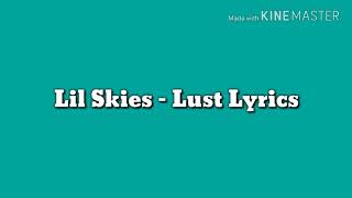 Lil Skies  quotLustquot Lyrics [upl. by Laurin366]