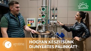 Így készül a finom pálinka  MMG AgroTime [upl. by Areemas]