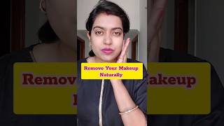 Remove your Makeup Naturally  How to remove makeup at home skincare [upl. by Ygief]