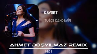 Tuğçe Kandemir  Kaybet  Ahmet Döşyılmaz Remix  Kaybettim Seni Bulamıyorum [upl. by Dalpe]