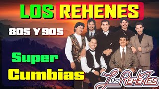 LOS REHENES ÉXITOS SUS MEJORES CANCIONES  LOS REHENES MIX 15 SUPER CUMBIAS ROMÁNTICAS [upl. by Kassey645]