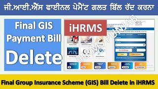 How to Delete GIS Final Bill in iHRMS Employeestutorial [upl. by Ruomyes]