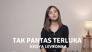 TAK PANTAS TERLUKA  KEISYA LEVRONKA  COVER BY MICHELA THEA [upl. by Prinz]