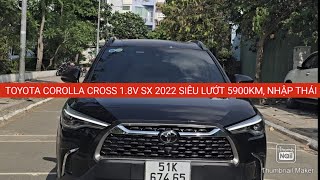 TOYOTA COROLLA CROSS 18V SX 2022 SIÊU LƯỚT 5900KM ACE QUAN TÂM LH 0909620177 [upl. by Asli]