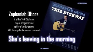 Zephaniah Ohora  Shes leaving in the morning 2017 [upl. by Gonta]