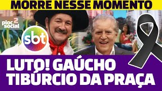 Luto no SBT Morre o humorista Beto Gabriel o Gaúcho Tiburcio de A praça é nossa YouTube Noticias [upl. by Prima]