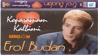 EROL BUDAN  GENÇLİĞİM [upl. by Mariette863]