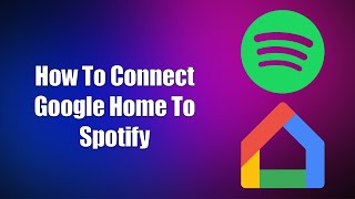 How To Connect Google Home To Spotify [upl. by Bryan]