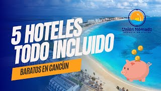 5 HOTELES TODO INCLUIDO BARATOS EN CANCÚN🌴🌊🍔🌮🍕🍹🍸🍺🛎️ [upl. by Jacquette]