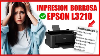 IMPRESORA EPSON L3210 IMPRIME BORROSO SOLUCION [upl. by Ellehc]