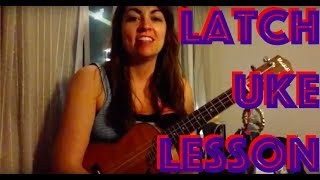 Latch Sam Smith Ukulele Tutorial [upl. by Antonino271]