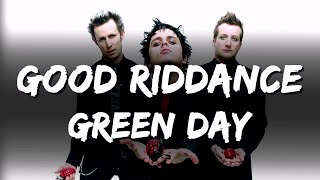 Green Day  Good Riddance Lyrics [upl. by Regine]