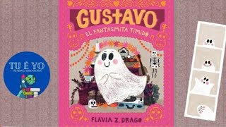 Gustavo el fantasmita tímido por Flavia Z Drago readaloud español [upl. by Bubb434]