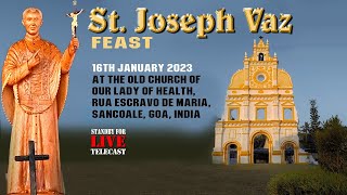 Feast of St Joseph Vaz  On 16th January 2024 at 1000am IST  Sancoale Goa [upl. by Ajet]