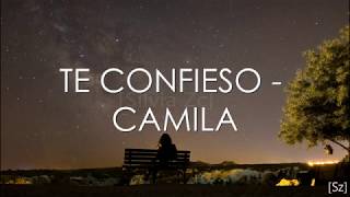 Camila  Te Confieso Letra [upl. by Kassi]