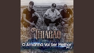 O Amanhã Vai Ser Melhor Pt 2 [upl. by Acitel]