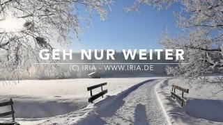 quotGeh nur weiterquot von Iria [upl. by Kwei]