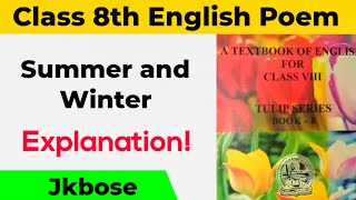 Summer And Winter Class 8th Jkbose ll Poem Summer And Winter Class 8th English Explanation ll [upl. by Anomer575]