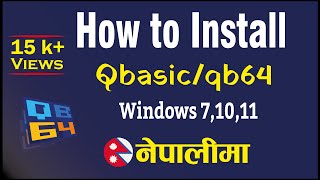 How to download Qbasicqb64 in Windows 71011 in Nepali  Computer Programming Language  qbasic [upl. by Gentry]