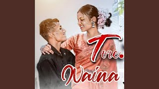 Tore Naina [upl. by Noraed]