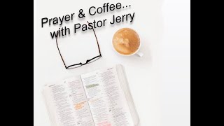 Prayer and Coffee Mon Sep 2 24 [upl. by Buatti480]