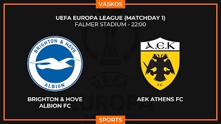 🔴 LIVE  ΜΠΡΑΪΤΟΝ  ΑΕΚ  EUROPA LEAGUE  BRIGHTON  AEK  21923 🔴 [upl. by Dody518]