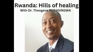 Rwanda Hills of Healing [upl. by Ham]