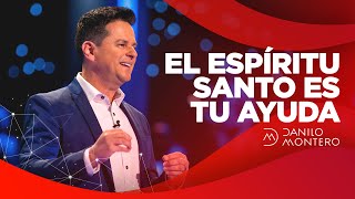 El Espíritu Santo Es Tu Ayuda  Danilo Montero  Prédicas Cristianas 2021 [upl. by Antsirhc]