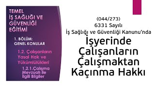 045 İşyerinde Çalışanların Çalışmaktan Kaçınma Hakkı [upl. by Navad]