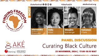 Ake Festival 2024  Panel Discussion  Curating Black Culture [upl. by Kalie]